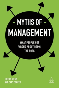 Paperback Myths of Management: What People Get Wrong about Being the Boss Book