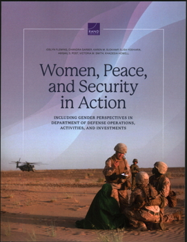 Paperback Women, Peace, and Security in Action: Including Gender Perspectives in Department of Defense Operations, Activities, and Investments Book