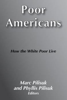 Paperback Poor Americans: How the White Poor Live Book