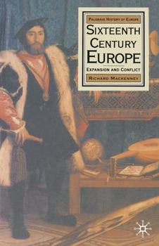 Paperback Sixteenth Century Europe: Expansion and Conflict Book