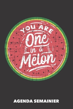 Agenda Semainier: Vous êtes un sur un melon A5 manuscrit florale - Carnet hebdomadaire 52 semaines pour les gens à la mode (noir) (French Edition)