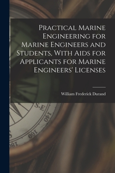 Paperback Practical Marine Engineering for Marine Engineers and Students, With Aids for Applicants for Marine Engineers' Licenses Book