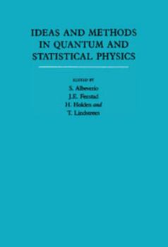 Hardcover Ideas and Methods in Quantum and Statistical Physics: Volume 2: In Memory of Raphael Høegh-Krohn Book