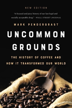 Paperback Uncommon Grounds: The History of Coffee and How It Transformed Our World Book