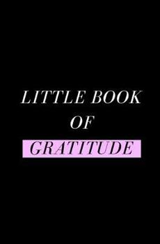 Paperback Little Book of Gratitude: Gratitude Journal for a Happier Life Book