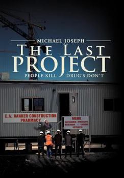 Hardcover The Last Project: People Kill - Drug's Don't Book