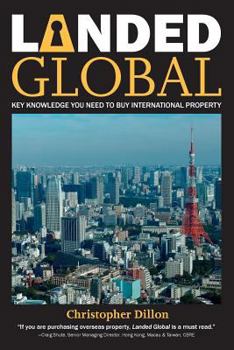 Paperback Landed Global: Key Knowledge You Need to Buy International Property Book