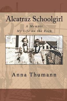 Paperback Alcatraz Schoolgirl: A Memior Book