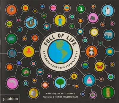 Hardcover Full of Life: Exploring Earth's Biodiversity Book