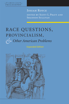 Race Questions, Provincialism And Other American Problems - Book  of the American Philosophy