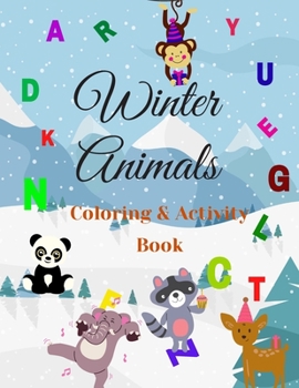 Paperback Winter Animals Coloring & Activity Book: Sweet Happy Animals With Exercises To Find The Name Of Animals Book
