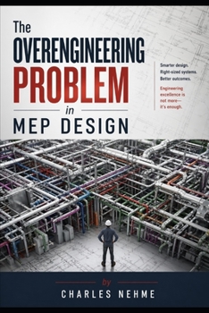 Paperback The Overengineering Problem in MEP Design Book
