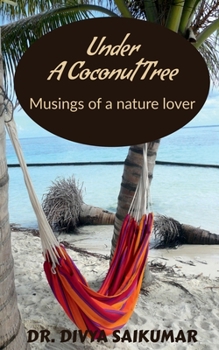 Paperback Under a Coconut Tree: Musings of a nature lover Book