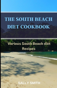 Paperback The South Beach Diet Cookbook: Various South Beach diet Recipes Book