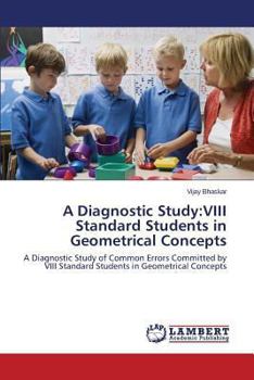 Paperback A Diagnostic Study: VIII Standard Students in Geometrical Concepts Book