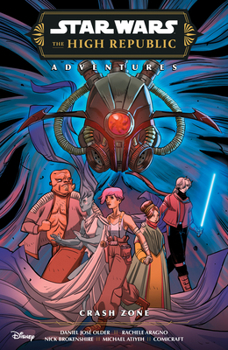 Star Wars: The High Republic Phase III--Crash Zone (Star Wars: The High Republic Adventures Phase III)