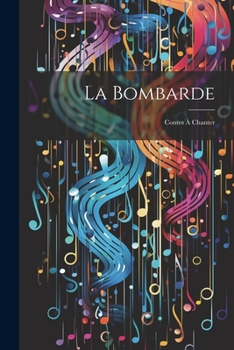 Paperback La bombarde: Contes à chanter [French] Book