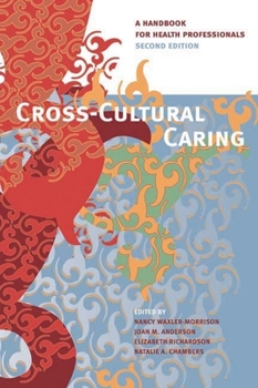 Paperback Cross-Cultural Caring, 2nd Ed.: A Handbook for Health Professionals Book