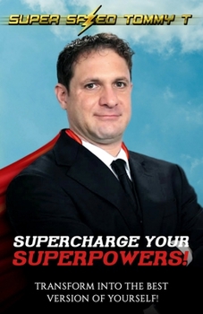 Paperback Supercharge Your Superpowers!: Transform into The Best Version of Yourself! Book