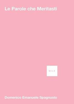 Paperback Le Parole che Meritasti [Italian] Book
