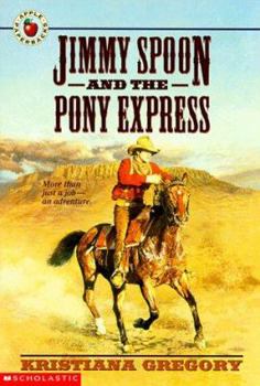 Jimmy Spoon and the Pony Express - Book #2 of the Jimmy Spoon
