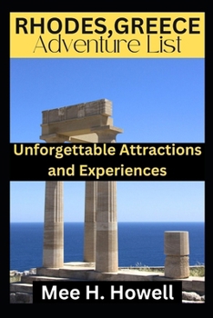 RHODES,GREECE: Adventure List: Unforgettable Attractions and Experiences