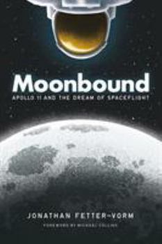 Paperback Moonbound: Apollo 11 and the Dream of Spaceflight Book