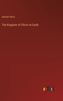 Hardcover The Kingdom of Christ on Earth Book