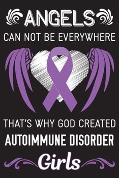 Paperback God Created Autoimmune Disorder Girls: Autoimmune Disease Journal Notebook (6x9), Autoimmune Disease Books, Autoimmune Disease Gifts, Autoimmune Disea Book