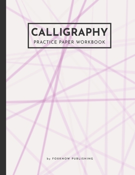 Paperback Calligraphy Practice Paper Workbook: Perfect Calligraphy Practice Blank Paper (Slanted Grid) for Lettering Artist and Beginners Book