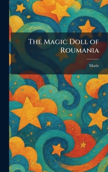Hardcover The Magic Doll of Roumania Book