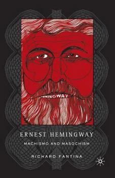 Paperback Ernest Hemingway: Machismo and Masochism Book