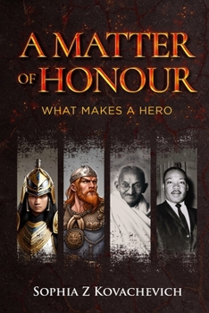 Paperback A Matter of Honour: What Makes a Hero Book
