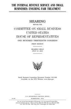 The Internal Revenue Service and Small Businesses: Ensuring Fair Treatment