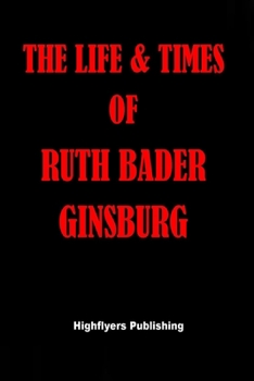 Paperback The Life and Times of Ruth Bader Ginsburg Book