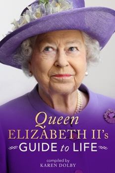 Hardcover Queen Elizabeth II's Guide to Life Book