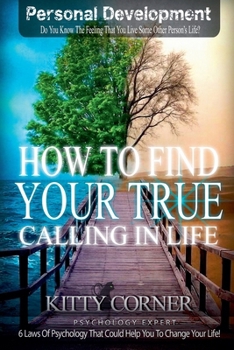 Paperback How to Find Your True Calling in Life Book