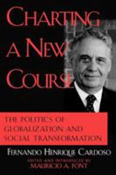 Paperback Charting a New Course: The Politics of Globalization and Social Transformation Book