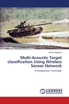 Paperback Multi-Acoustic Target classification Using Wireless Sensor Network Book