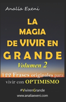 La Magia de Vivir en Grande : Optimismo