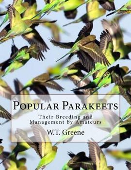 Paperback Popular Parakeets: Their Breeding and Management by Amateurs Book