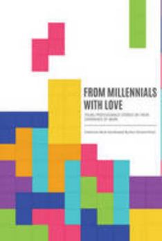 Paperback From Millennials with Love: Young Professionals' Stories on Their Experience of Work Book