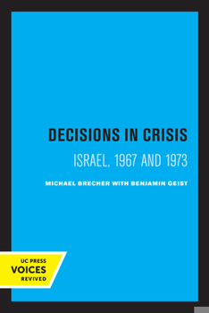 Paperback Decisions in Crisis: Israel, 1967 and 1973 Book