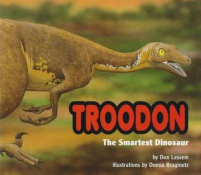 Hardcover Troodon: The Smartest Dinosaur Book
