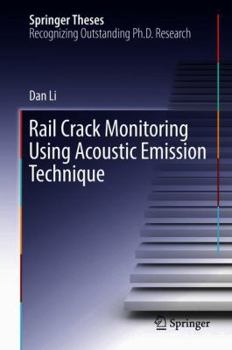 Hardcover Rail Crack Monitoring Using Acoustic Emission Technique Book