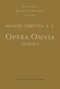 Opera Omnia - Tomo I: Manuel Pimenta, S. J.