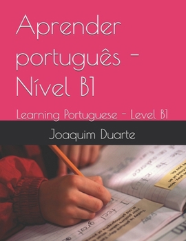 Paperback Aprender português - Nível B1: Learning Portuguese - Level B1 [Portuguese] Book