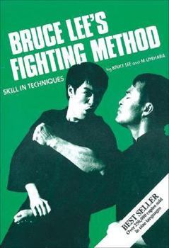 Bruce Lee's Fighting Method, Vol. 3: Skill in Techniques (Bruce Lee's Fighting Method) - Book #3 of the Bruce Lee's Fighting Method