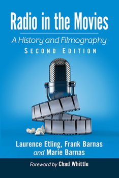 Paperback Radio in the Movies: A History and Filmography, 2D Ed. Book
