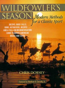 Hardcover Wildfowler's Season: Modern Methods for a Classic Sport Book